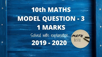 Class - 10th | Model Question Paper Solved 3 (2019 - 2020) | One marks | TN Samacheer New Syllabus