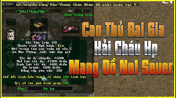 Cao Thủ Võ Đang "Hai Cháu Hp" Sở Hữu Ngựa Phi Vân Duy Nhất Của Sever Và Những Món Đồ Xanh Khủng No1