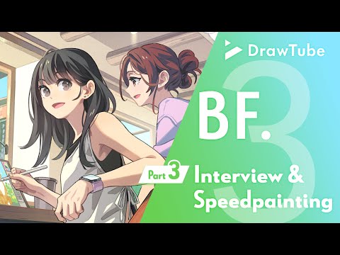 Keep enjoying the process of creating - DrawTube BF. Part 3/3