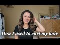 How I Used to Curl My Hair