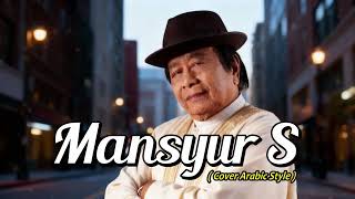Mansyur S – Pagar Makan Tanaman (Arabic Style Cover) | AI Cover