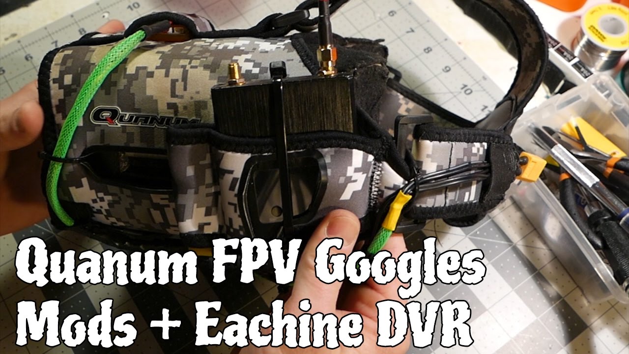 Quanum FPV Goggles - Modifications with Eachine DVR