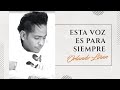 Orlando Liñan - Esta Voz Es Para Siempre