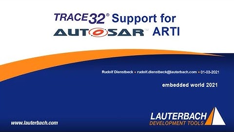 Lauterbach TRACE32 for AUTOSAR ARTI (Embedded World 2021)