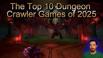 The Best Dungeon Crawlers from 2025!