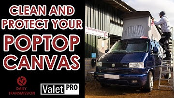 HOW TO PROFESSIONALLY CLEAN AND PROTECT YOUR POPTOP CANVAS