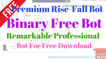Free Binary.com Bot - Premium Rise Fall Binary Bot | Satisfaction Simple Smooth Bot