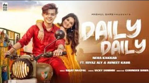 Daily Daily song (full video) daily daily song riyaz ali, avneet kaur, daily daily neha kakkar new