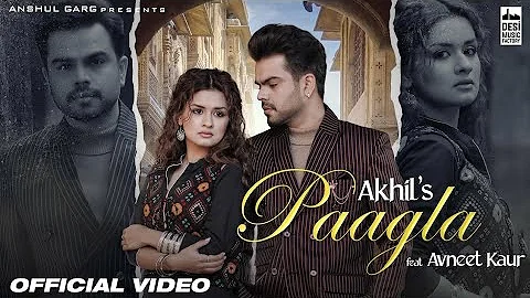 Dil Paagla Ve Paagla Ena Pyar Nai Karde Full Official Video Song | Akhil | Avneet Kaur| New Punjabi