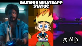 Gamers WhatsApp Status in Tamil | Gaming Loop Tamil