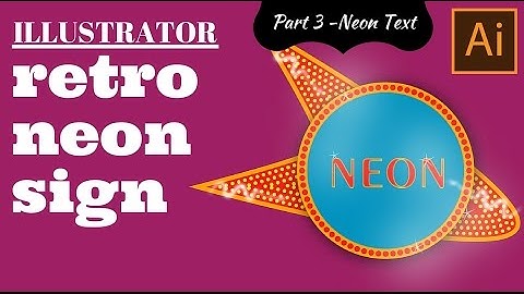 Add a Glowing Neon Text Effect to our Retro Neon Sign in Illustrator  - Part 3