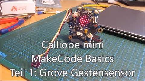 Calliope mini MakeCode Basics Teil 1: Grove Gestenerkennung