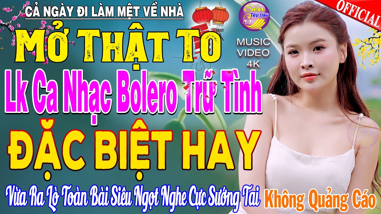 LK Nhạc Trữ Tình Bolero KHÔNG QUẢNG CÁO Cả Xóm Phê -TUYỆT PHẨM Bolero Sến Xưa Ngọt Ngào TOÀN BÀI HAY