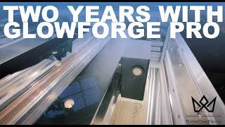 Two Years with Glowforge PRO - My Thoughts