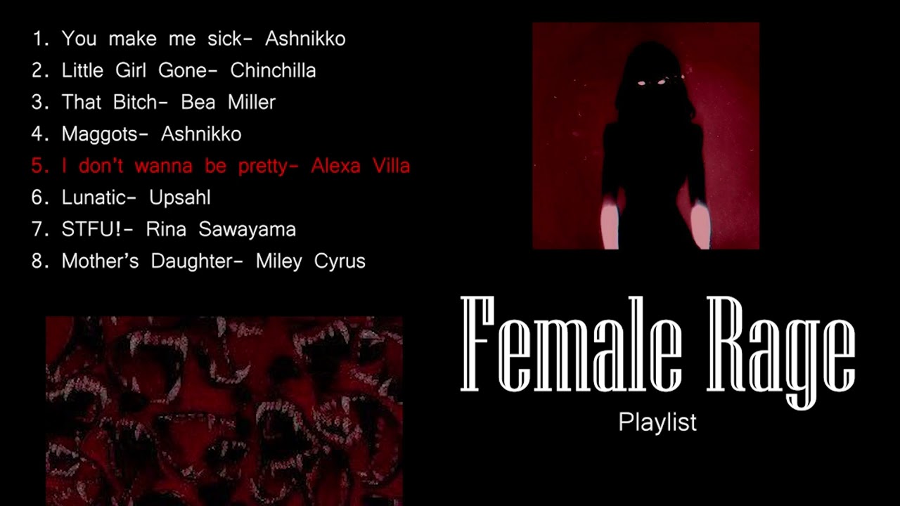 Female Rage Songs YouTube Female Rage Songs YouTube
