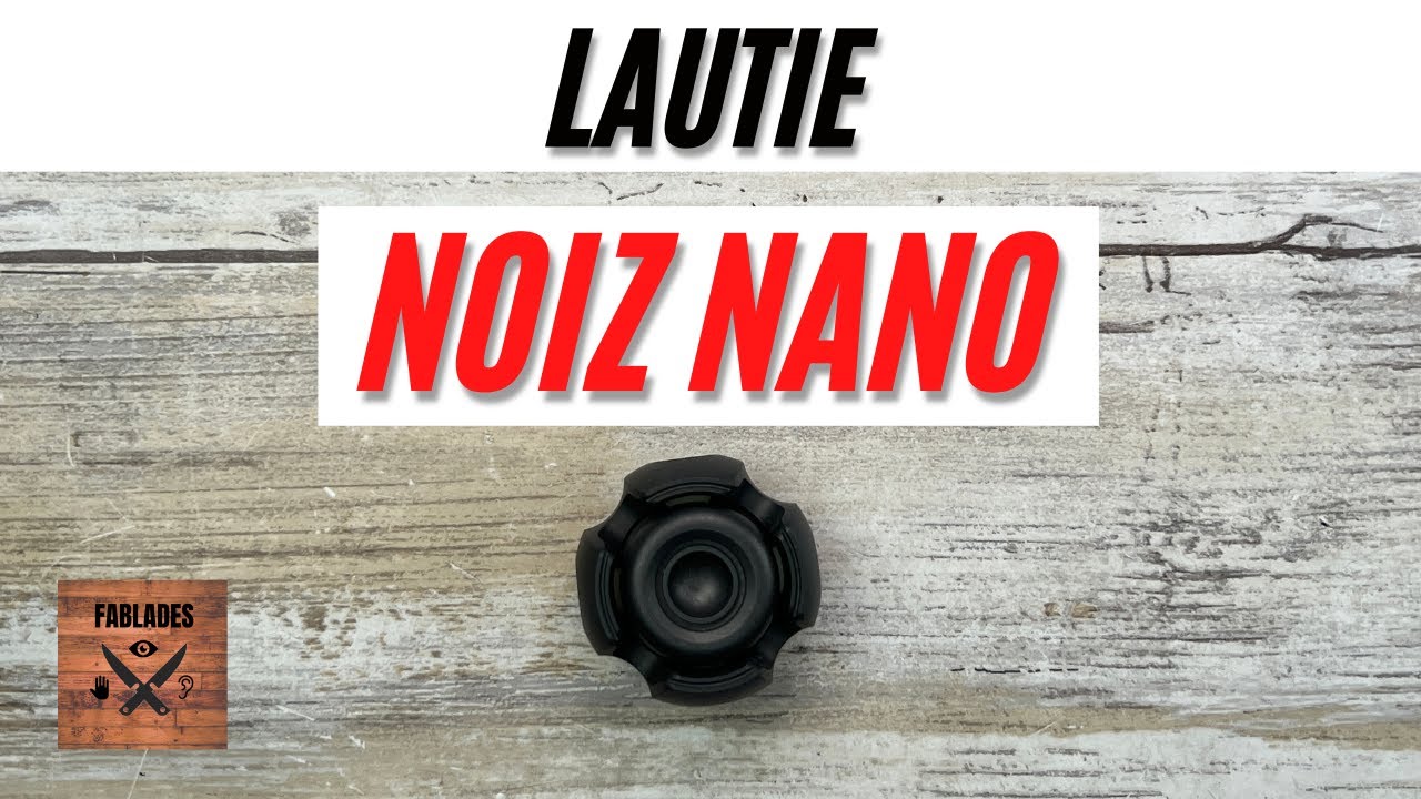 Lautie Noiz Nano Zirc Spinner Fidget Toy. Fablades Full Review 