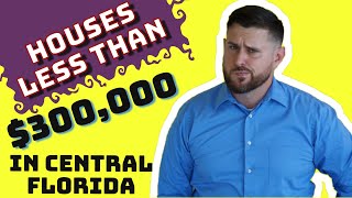 Where can I find AFFORDABLE houses near Orlando, FLORIDA? | Less than $300k