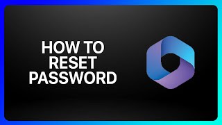 How To Reset Microsoft 365 Password Tutorial