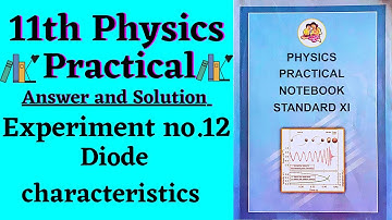 Experiment no.12 Diode characteristics |11th physics practical book solved| Physics practical 11|