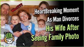 HeartBreaking Moment As Man Divorces His Wife After Seeing Family Photo