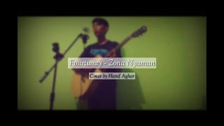 Zona Nyaman - Fourtwnty Cover By Hanif Aghar