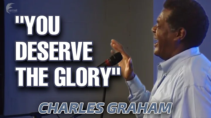 Charles Graham- You Deserve the Glory | Live Perfo...