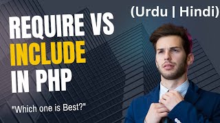 Require Or Include || Which one is Best || Deep Guider #php