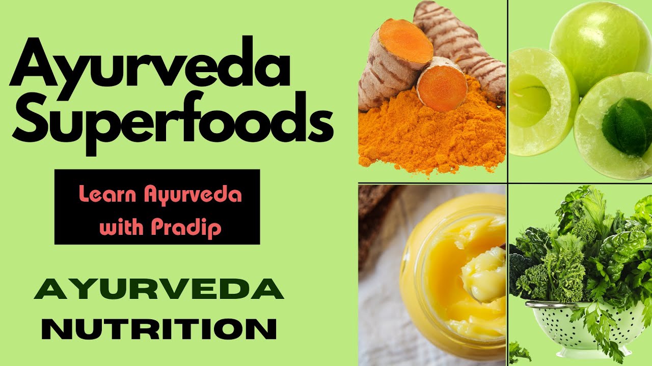 Ayurveda Superfoods | Ayurveda Nutrition | Online Ayurveda Courses ...