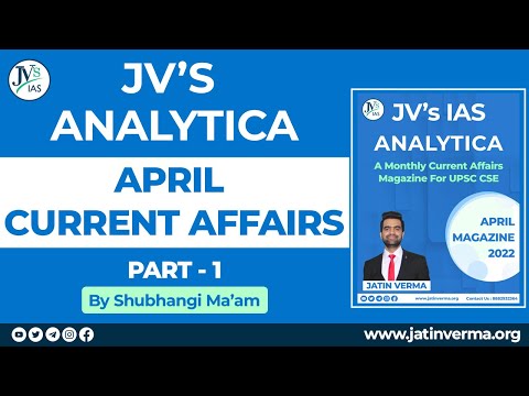 April Current Affairs 2022 | Analytica Analysis Part - 1 | JV's IAS