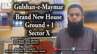 Gulshan-e-Maymar Brand New Double Storey House - 200 Square Yards - Sector X - Park Face - West Open