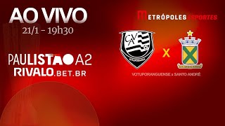 PAULISTÃO SÉRIE A2 2026 - VOTUPORANGUENSE x SANTO ANDRÉ - AO VIVO E COM IMAGENS - 21.01.26