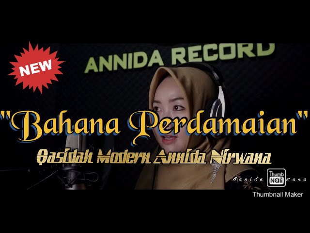 BAHANA PERDAMAIAN || QASIDAH MODERN ANNIDA NIRWANA 2021 (OFFICIAL VIDEO RECORDING SESSION) class=