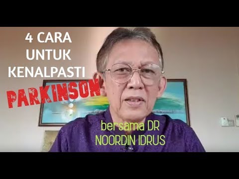 4 Cara untuk Kenalpasti PARKINSON Oleh Dr.Noordin Idrus