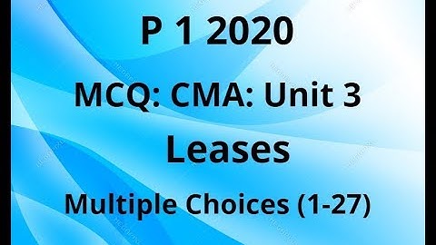 MCQ, CMA P 1 2020 , Unit 3-4