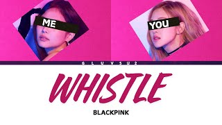 [kpop] WHISTLE   ---    BLACKPINK {Sing With Me}(Koroke)