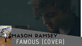 Famous - Mason Ramsey (Yodeling Kid) | The Drama Scene Cover
