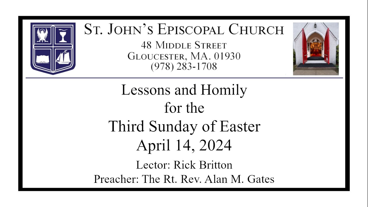 Lessons and Homily for the Third Sunday of Easter, April 14, 2024