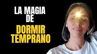 Los secretos ocultos de Dormir Temprano 🌙✨ ¡Haz estado haciéndolo mal?