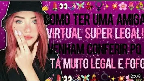 O que fazer com amiga virtual?