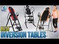 The Best Inversion Tables Reviews