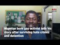 I am Nigerian and I am Gay- Edafe Okporo | Pulse Reports