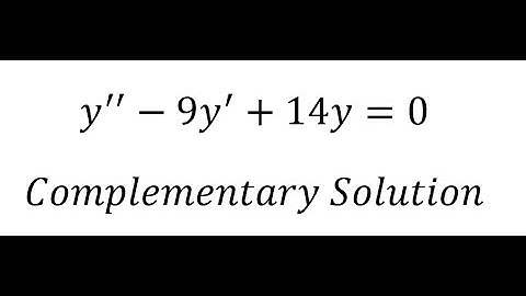 Calculus Help: Differential Equations - Complementary Solutions - y