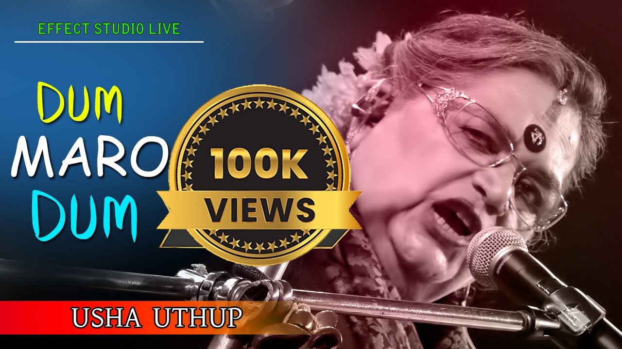 DUM MARO DUM  USHA UTHUP VERSION 2024  EFFECT STUDIO LIVE