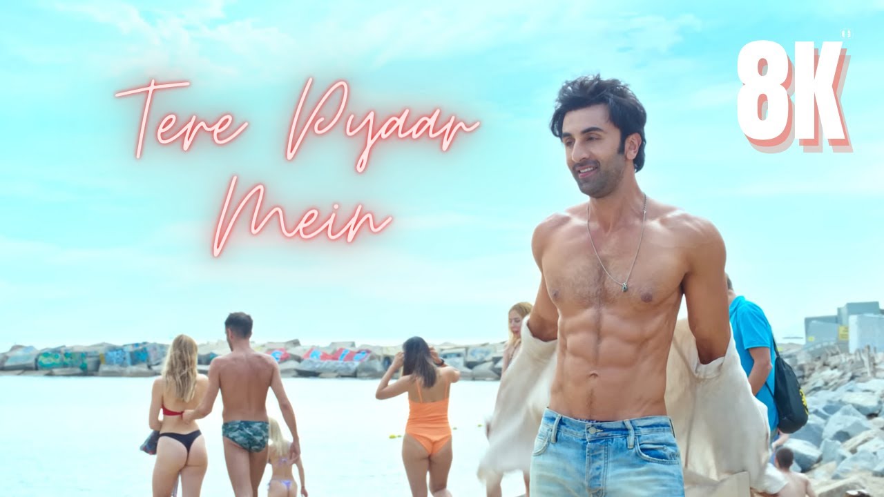 Tere Pyaar Mein  TJMM  Ranbir Kapoor  New Full Video Hindi Songs in 8K  4K Ultra HD