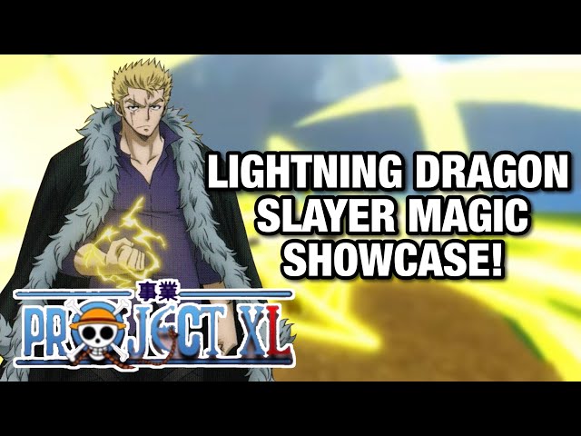 LIGHTNING DRAGON SLAYER MAGIC] Project XL v5.3