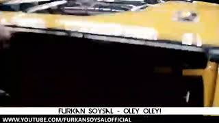 Furkan Soysal - Oley Oley ( Bass Boosted By Yusfuu44 ) Resimi