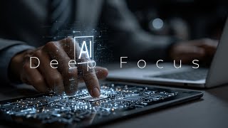 Deep Work Productivity   Coding Focus Music - No Lyrics AI Enhanced Study Beats Loop