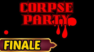 Corpse Party Part 15 We Are Home