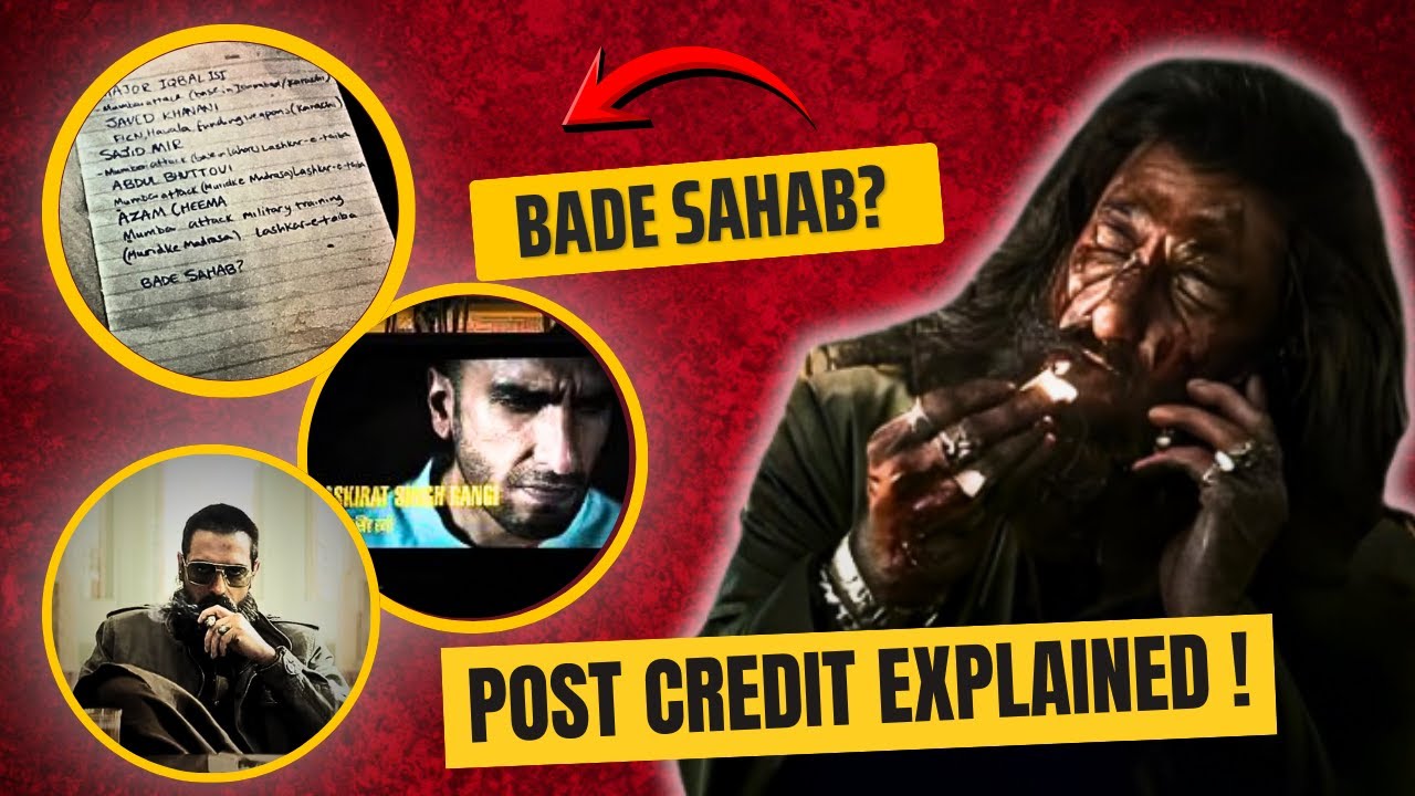Dhurandhar Post Credit Scene Explained | Who Is Bade Sahab ...