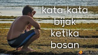 kata - kata bijak ketika bosan